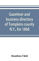 Gazetteer and business directory of Tompkins county, N.Y., for 1868