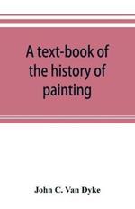 A text-book of the history of painting