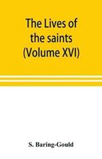 The lives of the saints (Volume XVI)