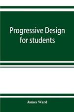Progressive design for students