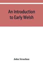 An introduction to early Welsh