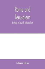 Rome and Jerusalem; a study in Jewish nationalism