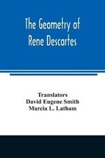 The geometry of Rene Descartes