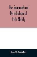 The geographical distribution of Irish ability