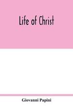 Life of Christ