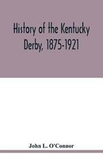 History of the Kentucky Derby, 1875-1921