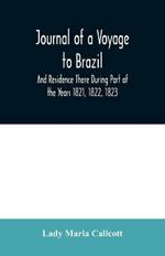 Journal of a Voyage to Brazil And Residence There During Part of the Years 1821, 1822, 1823