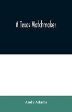 A Texas Matchmaker