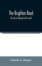 The Brighton road: the classic highway to the south