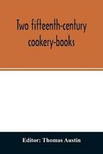 Two fifteenth-century cookery-books. Harleian ms. 279 (ab. 1430), & Harl. ms. 4016 (ab. 1450), with extracts from Ashmole ms. 1429, Laud ms. 553, & Douce ms. 55