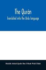 The Quran. Translated into the Urdu language