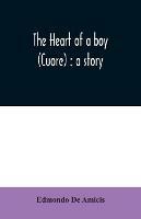 The heart of a boy (Cuore): a story