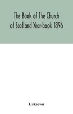 The Book of The Church of Scotland Year-book 1896