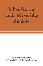 The preces privatae of Lancelot Andrewes, Bishop of Winchester