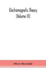 Electromagnetic theory (Volume III)