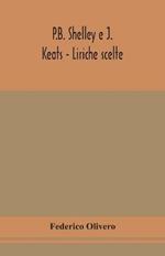 P.B. Shelley e J. Keats - Liriche scelte; con introduzione e note