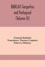 RABELAIS Gargantua and Pantagruel (Volume III)