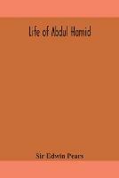 Life of Abdul Hamid