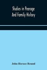 Studies in peerage and family history