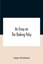 An Essay On The Shaking Palsy