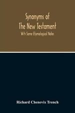 Synonyms Of The New Testament: With Some Etymological Notes