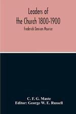 Leaders Of The Church 1800-1900; Frederick Denison Maurice