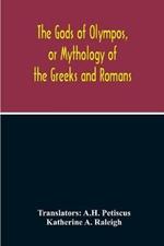 The Gods Of Olympos, Or Mythology Of The Greeks And Romans