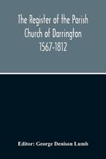 The Register Of The Parish Church Of Darrington 1567-1812