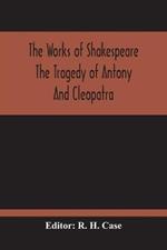 The Tragedy Of Antony And Cleopatra