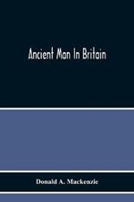 Ancient Man In Britain
