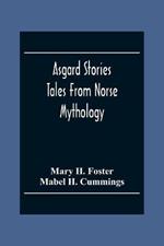 Asgard Stories: Tales From Norse Mythology