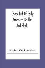 Check List Of Early American Bottles And Flasks