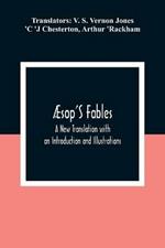 AEsop'S Fables; A New Translation with an Introduction and Illustrations