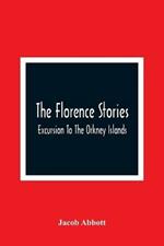 The Florence Stories; Excursion To The Orkney Islands