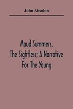 Maud Summers, The Sightless; A Narrative For The Young