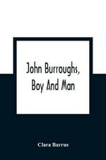 John Burroughs, Boy And Man