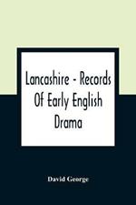 Lancashire - Records Of Early English Drama