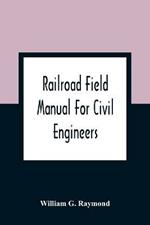 Railroad Field Manual For Civil Engineers