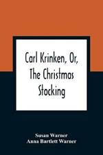 Carl Krinken, Or, The Christmas Stocking