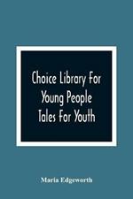 Choice Library For Young People: Tales For Youth