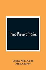 Three Proverb Stories