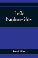 The Old Revolutionary Soldier