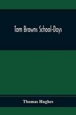 Tom Browns School-Days