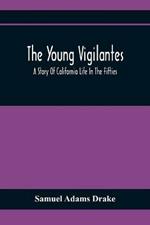 The Young Vigilantes: A Story Of California Life In The Fifties