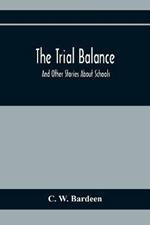 The Trial Balance: And Other Stories About Schools