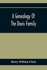 A Genealogy Of The Davis Family