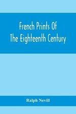 French Prints Of The Eighteenth Century