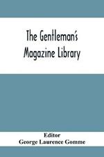 The Gentleman'S Magazine Library: Being A Classified Collection Of The Chief Contents Of The Gentleman'S Magazine From 1731 To 1868