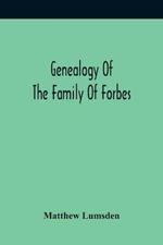 Genealogy Of The Family Of Forbes