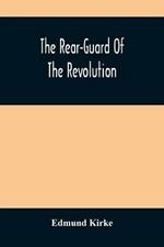 The Rear-Guard Of The Revolution